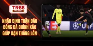 nhận định trận đấu bóng đá