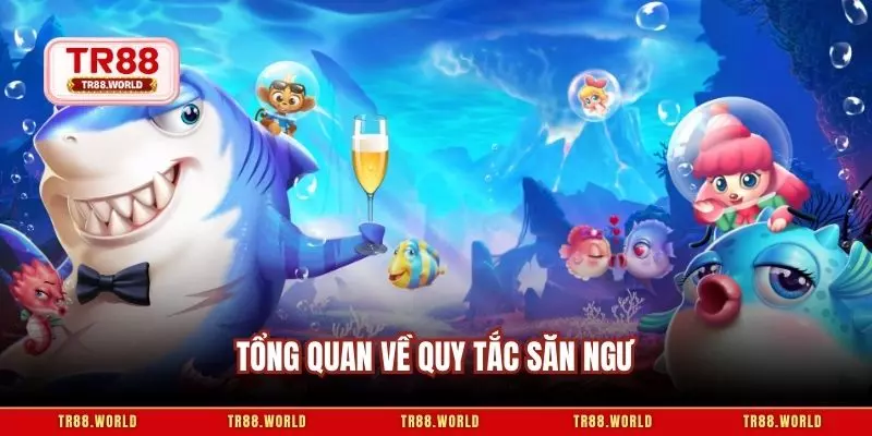 Tổng quan về quy tắc săn ngư